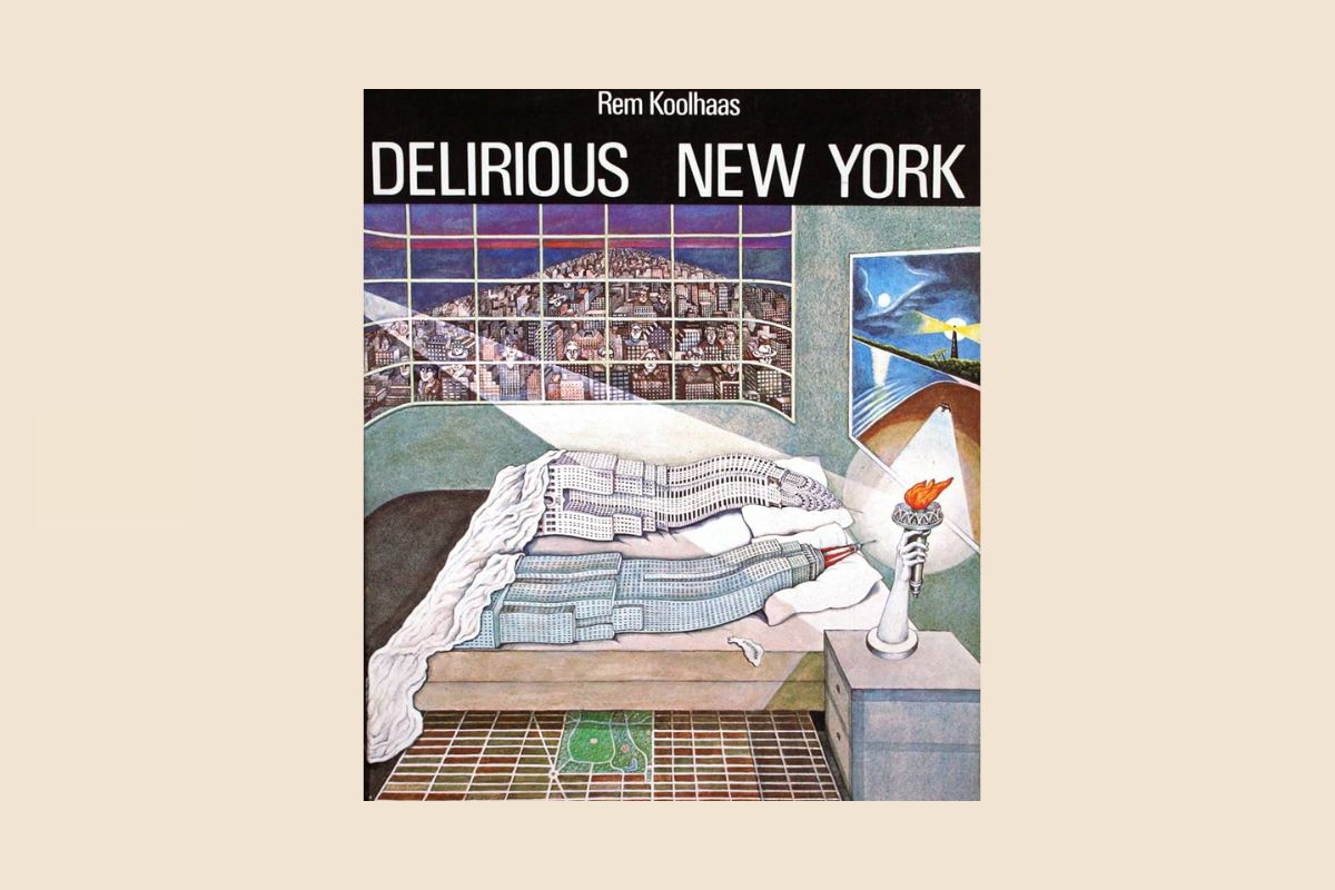 “Delirious New York” – Rem Koolhaas