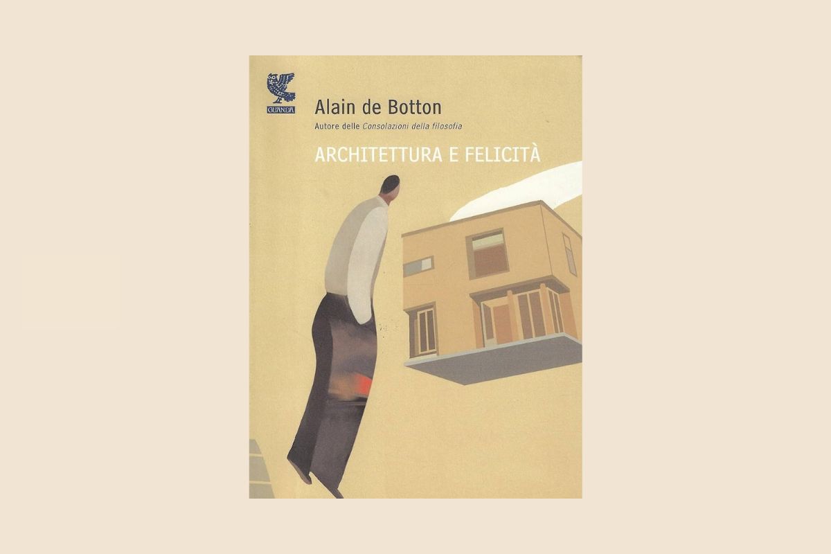 Letture estive di design L’architettura dell’infelicità” – Alain de Botton