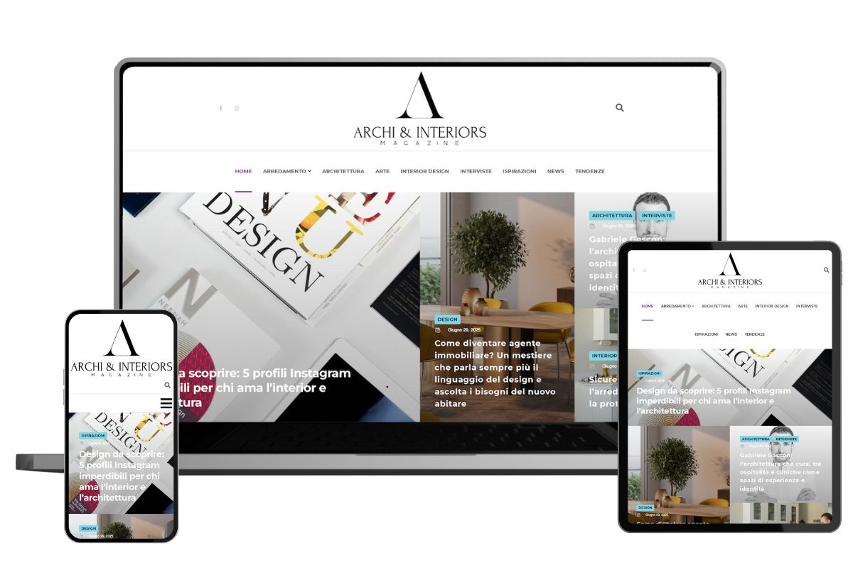 ARCHI&INTERIORS MIGLIORE MAGAZINE ARCHITETTURA ARREDAMENTO BLOG RIVISTA DESIGN