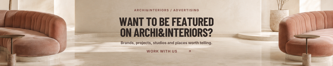 Advertising and collaborations with Archi&Interiors